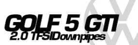 VW Golf 5 GTI 2.0 TFSI Downpipes