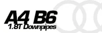 Audi A4 B6 1.8T Downpipes