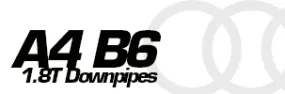 Audi A4 B6 1.8T Downpipes