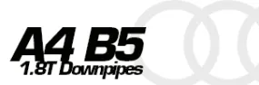 Audi A4 B5 1.8T Downpipes