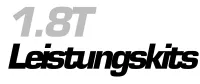 1.8T Leistungskits